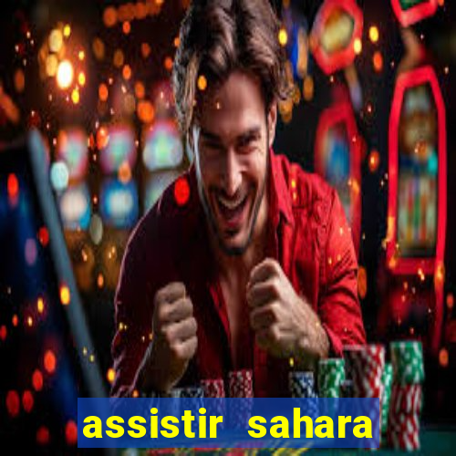 assistir sahara filme de 2005